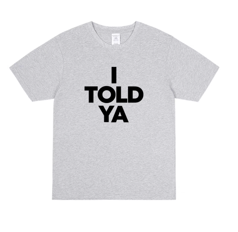 Ya Should’ve Listened Tee