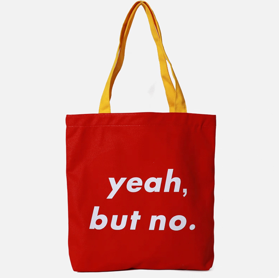 The “Yeah, But No” Tote