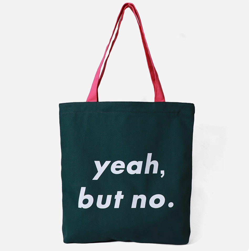 The “Yeah, But No” Tote